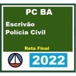 PC BA - Escrivão de Polícia da Bahia - Pós Edital - Reta Final (CERS 2022) Polícia Civil da Bahia